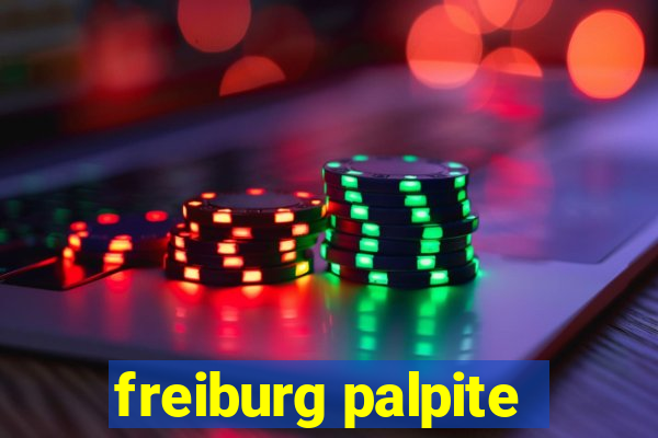 freiburg palpite